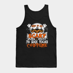 This is My Scary 7th Grade Teacher Costume Halloween Tank Top